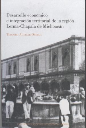 Desarrollo económico e integración de la región Lerma-Chapala de Michoacán